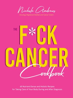 cover image of The F*ck Cancer Cookbook
